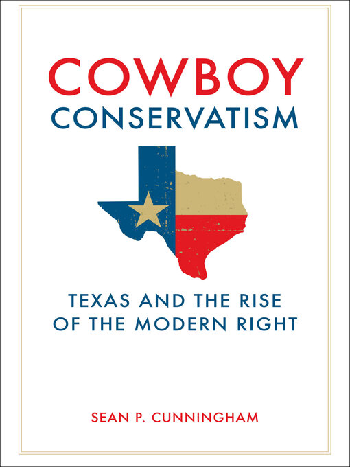 Title details for Cowboy Conservatism by Sean P. Cunningham - Available